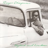 Purchase Roger Chapman - Hybrid And Lowdown