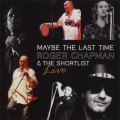 Buy Roger Chapman - Maybe The Last Time (With The Shortlist) (Live) Mp3 Download