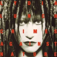 Purchase Lydia Lunch - Crimes Against Nature