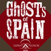 Purchase Lydia Lunch - Ghosts Of Spain
