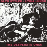 Purchase Lydia Lunch - The Desperate Ones (With Glyn Styler)