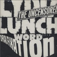 Purchase Lydia Lunch - The Uncensored & Oral Fixation