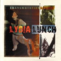 Purchase Lydia Lunch - Transmutation / Shotgun Wedding: Live In Siberia CD1
