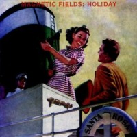 Purchase The Magnetic Fields - Holiday