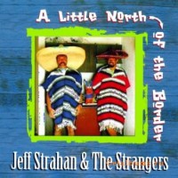 Purchase Jeff Strahan - A Little North Of The Border