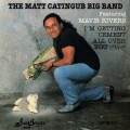 Buy Matt Catingub Big Band - I'm Getting Cement All Over Ewe Mp3 Download