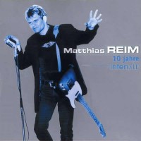 Purchase Matthias Reim - 10 Jahre Intensiv