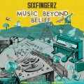 Buy Sixfingerz - Music Beyond Belief Mp3 Download