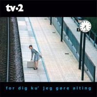 Purchase Tv-2 - For Dig Ku' Jeg Gore Alting