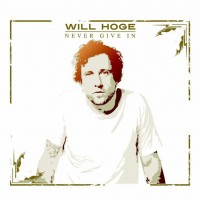 Purchase Will Hoge - Never Give In