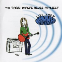 Purchase Todd Wolfe Blues Project - Live From Manny's Car Wash