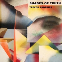 Purchase Trevor Anderies - Shades Of Truth
