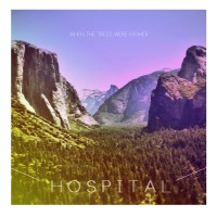 Purchase Hospital - When The Trees Were Higher (EP)