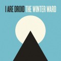Buy I Are Droid - The Winter Ward Mp3 Download