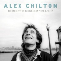 Purchase Alex Chilton - Electricity By Candlelight: Nyc 2/13/97