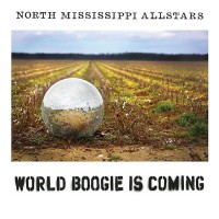 Purchase North Mississippi Allstars - World Boogie Is Coming