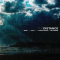 Buy Distance - The Rise, The Fall, And Everything In Between Mp3 Download