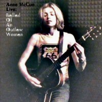 Purchase Anne McCue - Ballad Of An Outlaw Woman (Live)