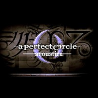 Purchase A Perfect Circle - Acoustic Live & Remixes