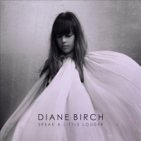Purchase Diane Birch - Speak A Little Louder