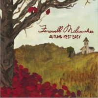 Purchase Farewell Milwaukee - Autumn Rest Easy