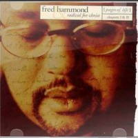 Purchase Fred Hammond - Pages Of Life - Chapter 1 & 2 (With Radical For Christ)