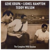 Purchase Gene Krupa - The Complete 1955 Session (With Lionel Hampton & Teddy Wilson) (Remastered 2010)