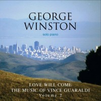 Purchase George Winston - Love Will Come: The Music Of Vince Guaraldi Vol. 2