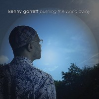 Purchase Kenny Garrett - Pushing The World Away