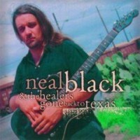 Purchase Neal Black & The Healers - Gone Back To Texas