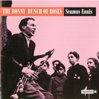 Purchase Seamus Ennis - The Bonny Bunch Of Roses (Vinyl)