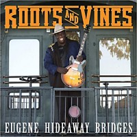 Purchase Eugene ''Hideaway'' Bridges - Roots And Vines