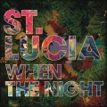 Buy St. Lucia - When The Night Mp3 Download
