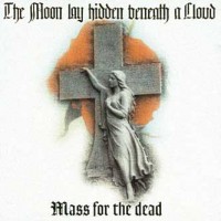 Purchase The Moon Lay Hidden Beneath A Cloud - Mass For The Dead CD1