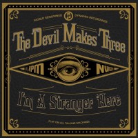 Purchase The Devil Makes Three - I'm A Stranger Here