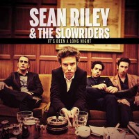 Purchase Sean Riley & The Slowriders - It's Been A Long Night