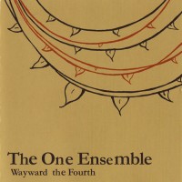 Purchase The One Ensemble - Wayward The Fourth