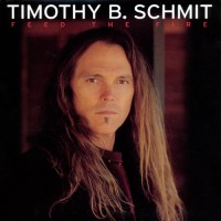 Purchase Timothy B. Schmit - Feed The Fire