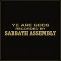 Buy Sabbath Assembly - Ye Are Gods Mp3 Download