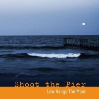 Purchase Shoot The Pier - Low Hangs The Moon (EP)