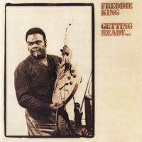 Purchase Freddie King - Getting Ready... (Vinyl)