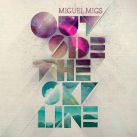 Purchase Miguel Migs - Outside The Skyline
