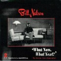 Buy Bill Nelson - What Now, What Next? CD1 Mp3 Download