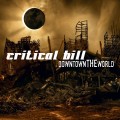 Buy Critical Bill - Downtown The World Mp3 Download