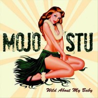 Purchase Mojo Stu - Wild About My Baby
