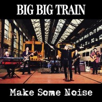 Purchase Big Big Train - Make Some Noise (EP)