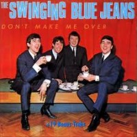 Purchase Swinging Blue Jeans - Don't Make Me Over (Remastered 1998)