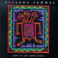 Buy Violent Femmes - Add It U p (1981-1993) Mp3 Download