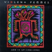 Purchase Violent Femmes - Add It U p (1981-1993)