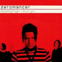 Purchase Zeromancer - Doppelgänger I Love You (CDS)